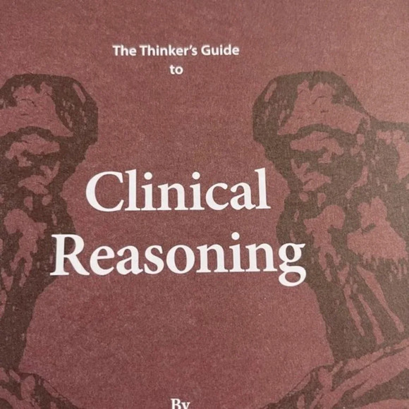 The Thinkers Guide To Clinical Reasoning Linda Elder and Richard Paul 2010 Book - Picture 2 of 6
